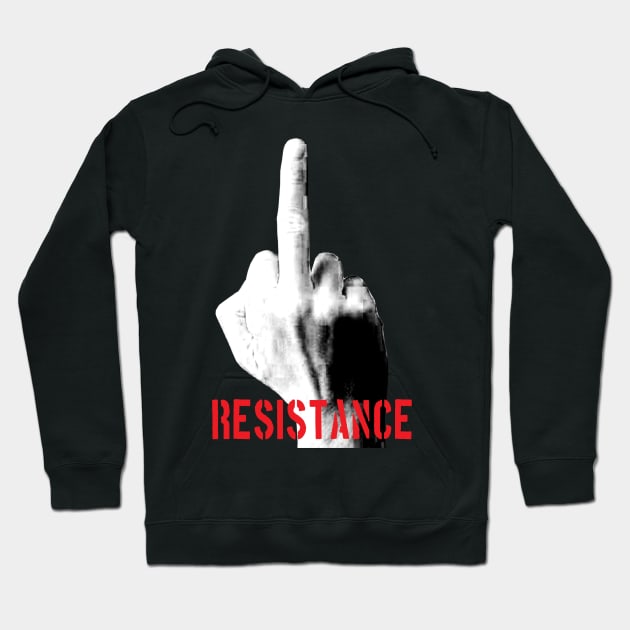 Resistance Middle Finger Hoodie by artpirate